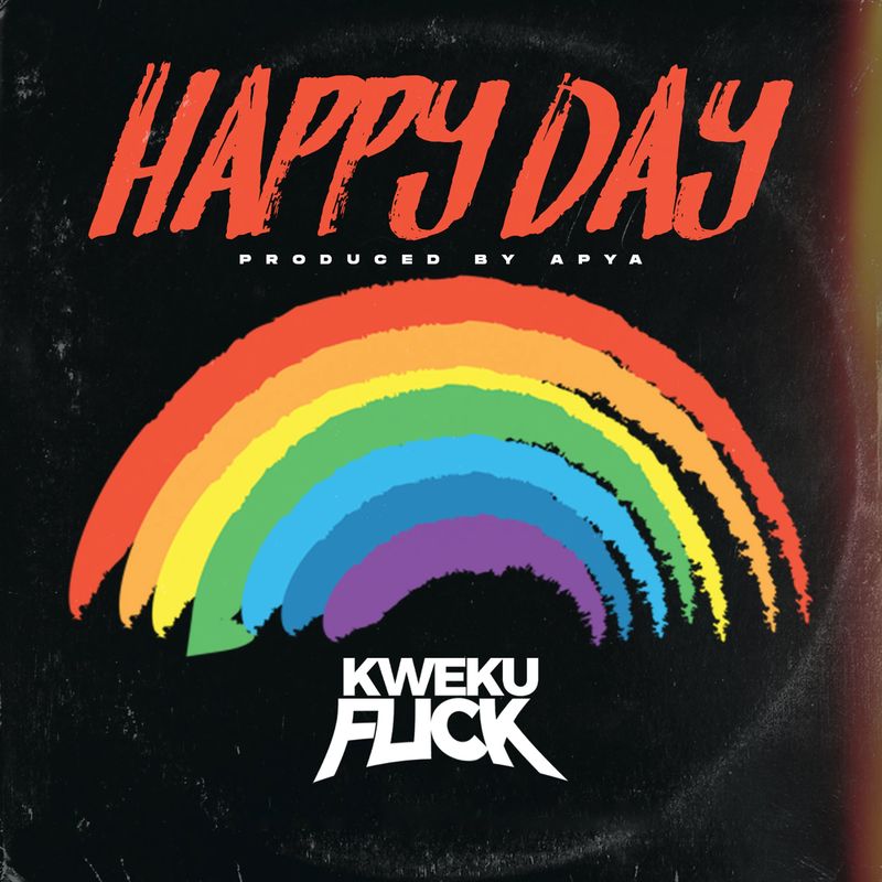 Kweku Flick Happy Day
