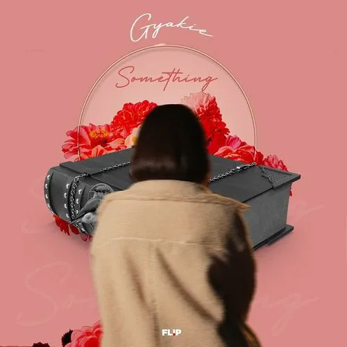 Gyakie – Something